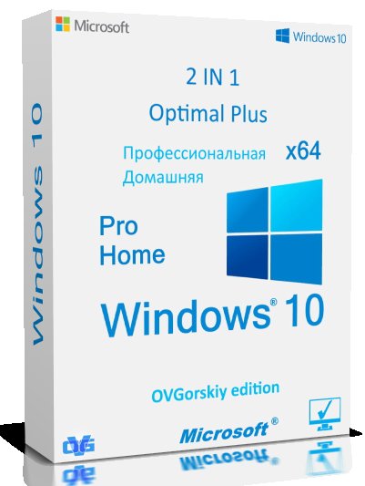 Microsoft® Windows® 10 Pro-Home Optim Plus x64 21H2 RU by OVGorskiy 01.2022